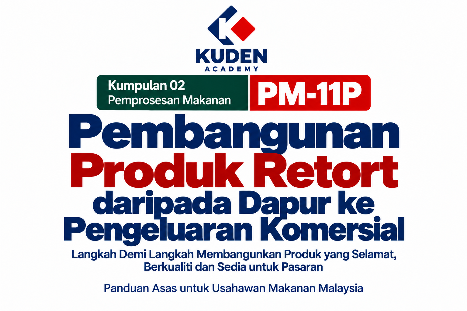 PEMBANGUNAN PRODUK RETORT DARIPADA DAPUR KE PENGELUARAN KOMERSIAL