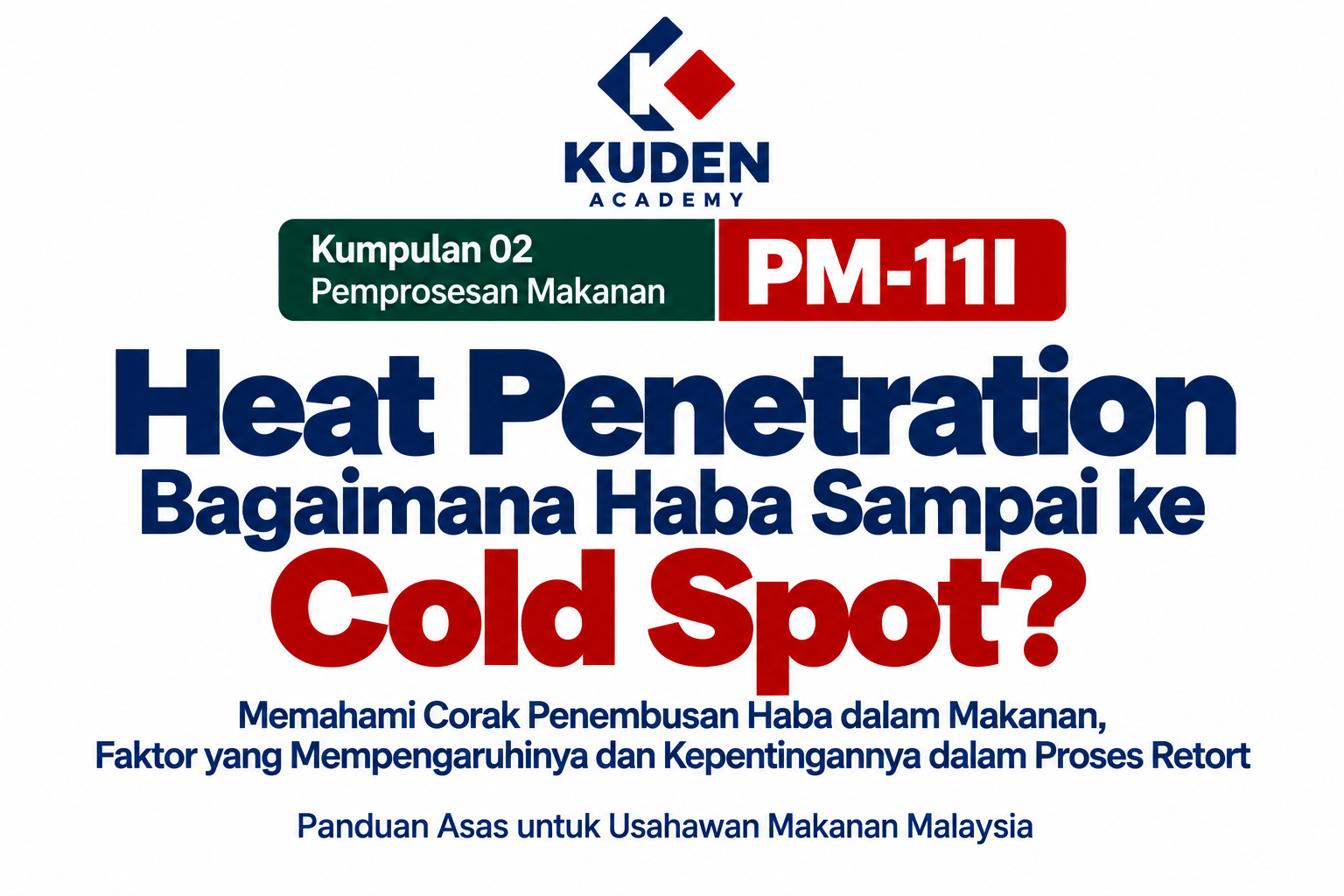 HEAT PENETRATION, BAGAIMANA HABA SAMPAI KE COLD SPOT?