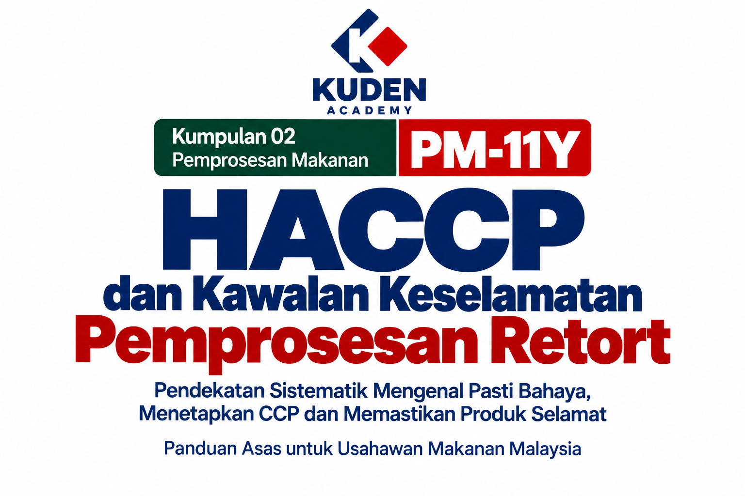 HACCP DAN KAWALAN KESELAMATAN DALAM PEMPROSESAN RETORT