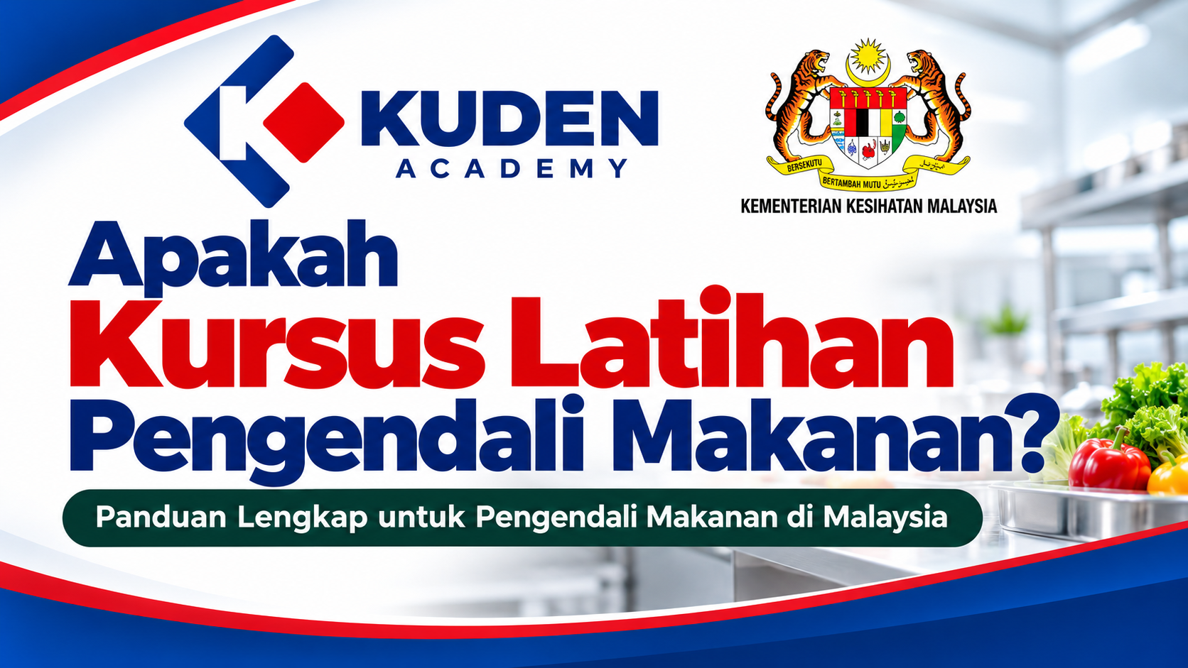 APAKAH KURSUS LATIHAN PENGENDALI MAKANAN?
