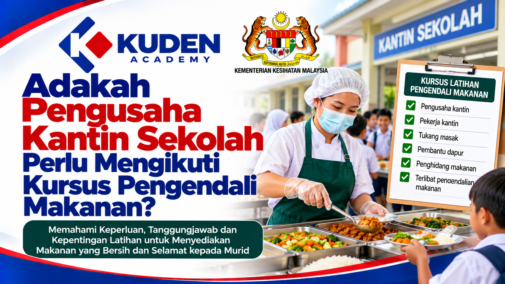 ADAKAH PENGUSAHA KANTIN SEKOLAH PERLU MENGIKUTI KURSUS PENGENDALI MAKANAN?