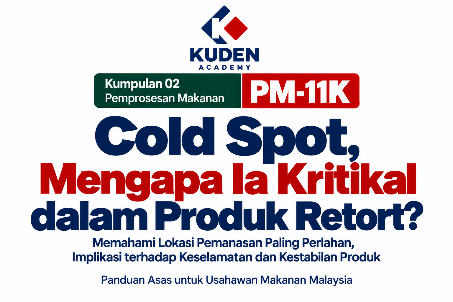 COLD SPOT, MENGAPA IA KRITIKAL DALAM PRODUK RETORT?